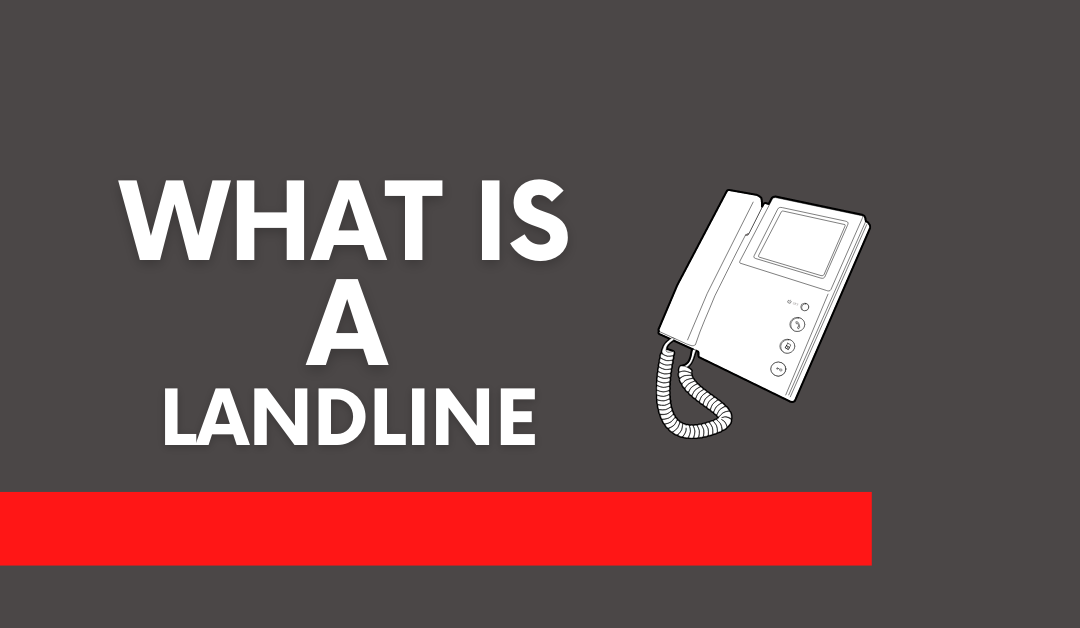 What is a Landline Number?