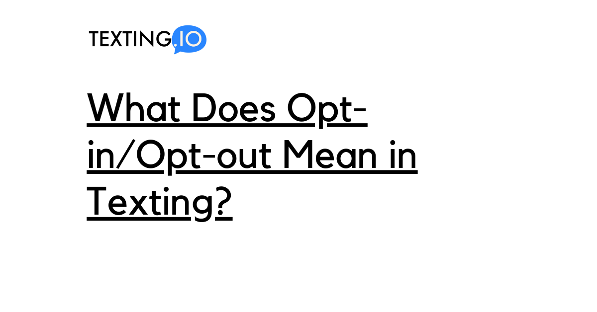opt in and opt out in texting