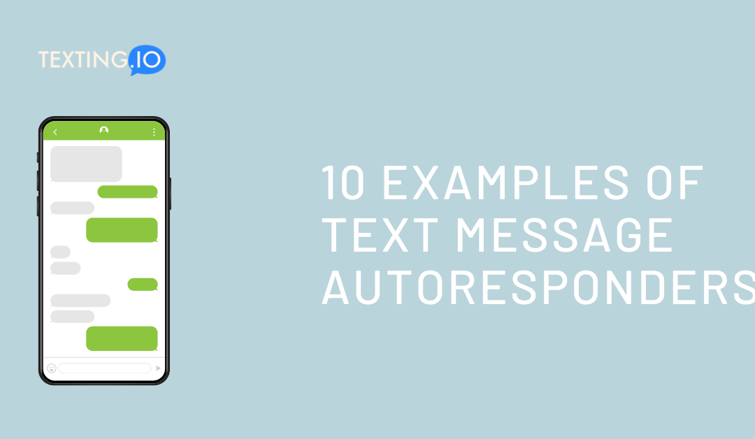 10 Examples Of Text Message Autoresponders For Businesses