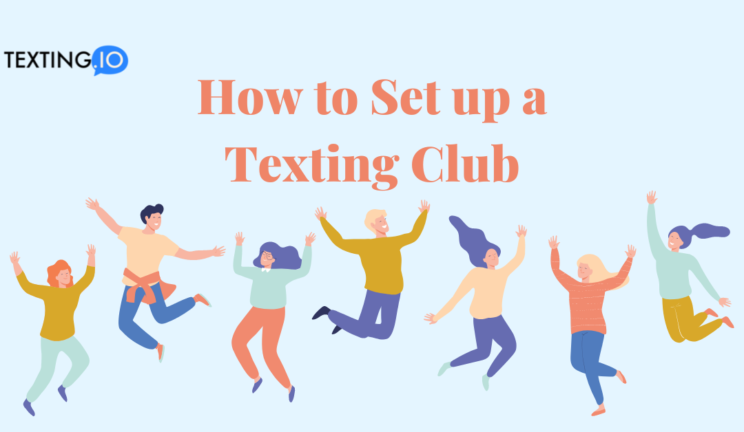 How To Set Up A Texting Club