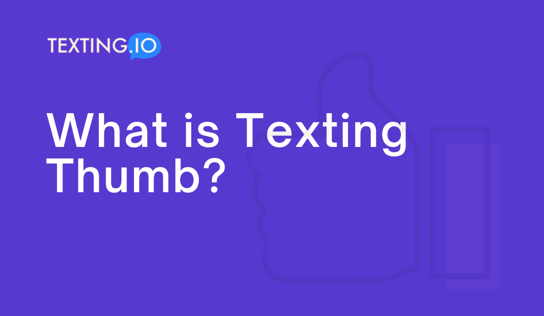 What Is Texting Thumb And How To Fix It?