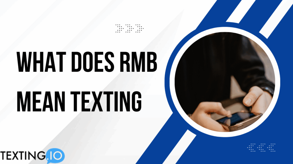 what does rmb mean texting